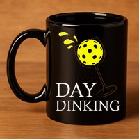 Day Dinking Pickleball Player Paddleball Lover 11oz C Handle Ceramic Mug
