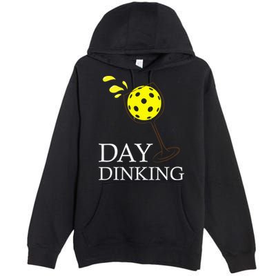 Day Dinking Pickleball Player Paddleball Lover Premium Pullover Hoodie
