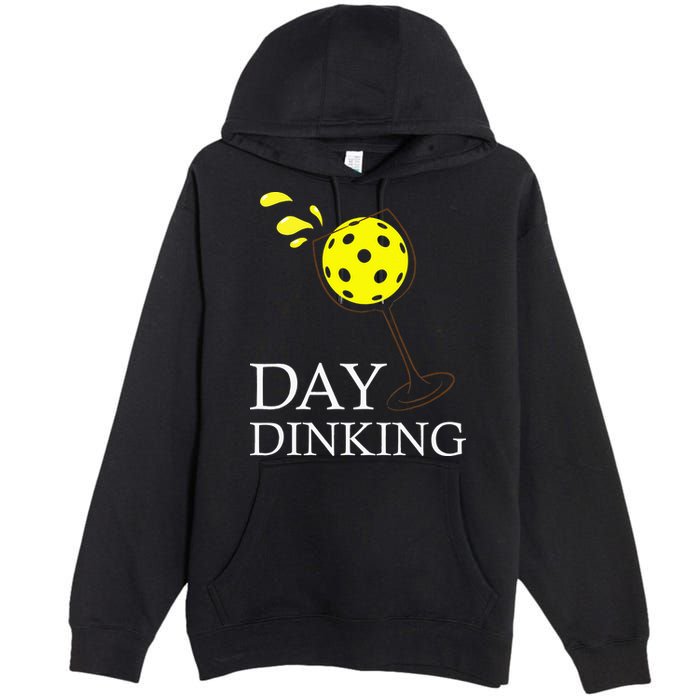 Day Dinking Pickleball Player Paddleball Lover Premium Pullover Hoodie