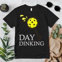 Day Dinking Pickleball Player Paddleball Lover Premium T-Shirt