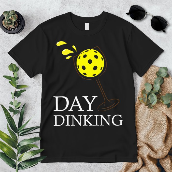 Day Dinking Pickleball Player Paddleball Lover Premium T-Shirt