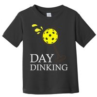 Day Dinking Pickleball Player Paddleball Lover Toddler T-Shirt