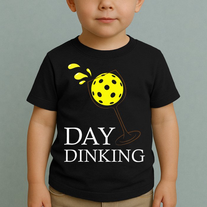 Day Dinking Pickleball Player Paddleball Lover Toddler T-Shirt
