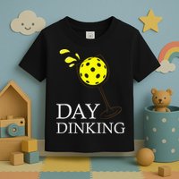 Day Dinking Pickleball Player Paddleball Lover Toddler T-Shirt