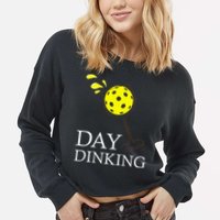 Day Dinking Pickleball Player Paddleball Lover Cropped Pullover Crew