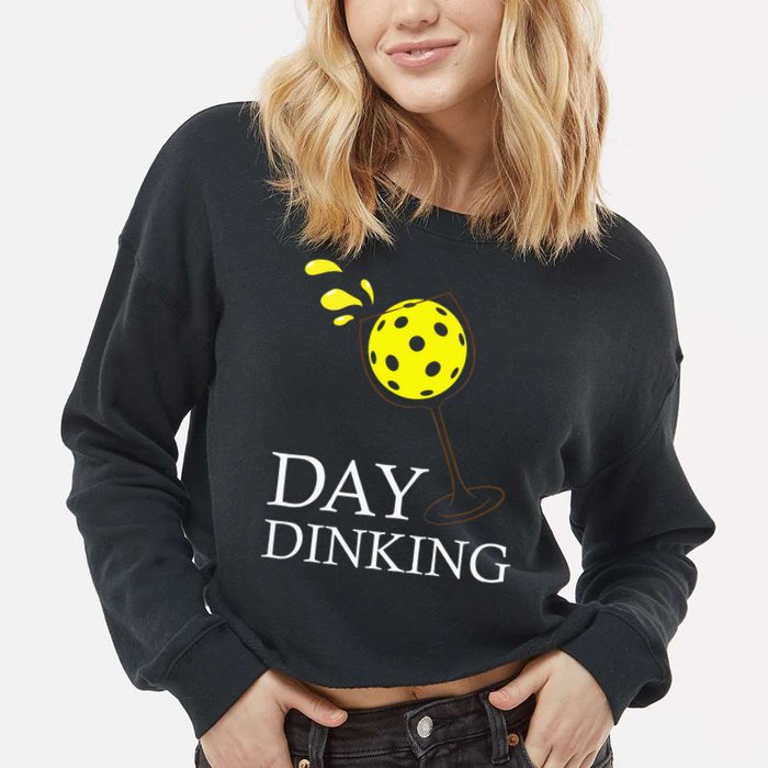 Day Dinking Pickleball Player Paddleball Lover Cropped Pullover Crew