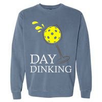 Day Dinking Pickleball Player Paddleball Lover Garment-Dyed Sweatshirt