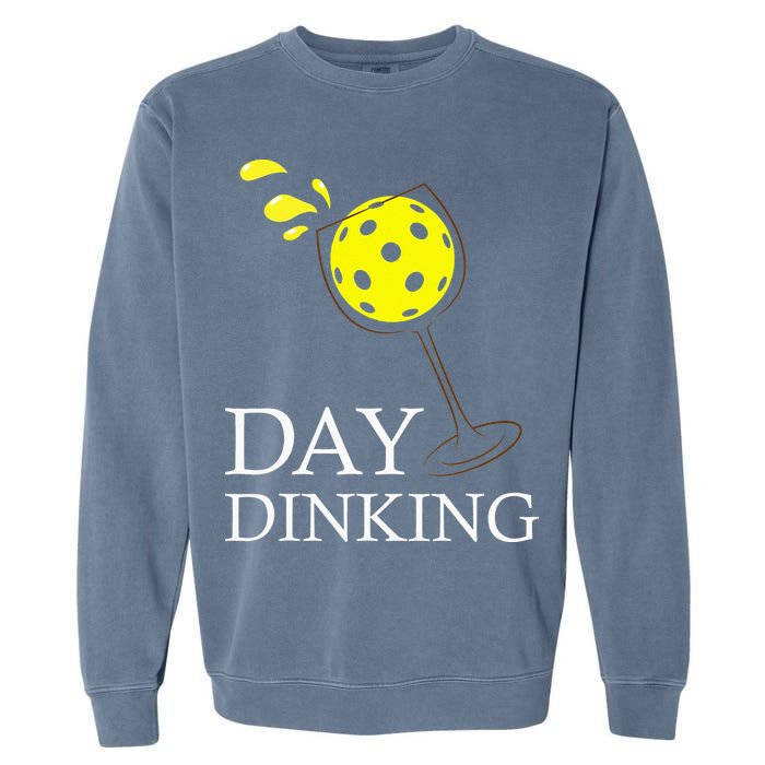 Day Dinking Pickleball Player Paddleball Lover Garment-Dyed Sweatshirt
