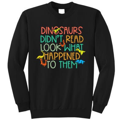 Dinosaurs Didnt Read Funny Book Lover Teacher Sweatshirt