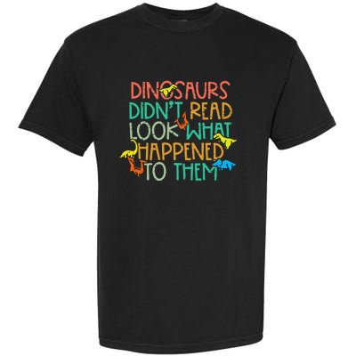 Dinosaurs Didnt Read Funny Book Lover teacher Garment-Dyed Heavyweight T-Shirt