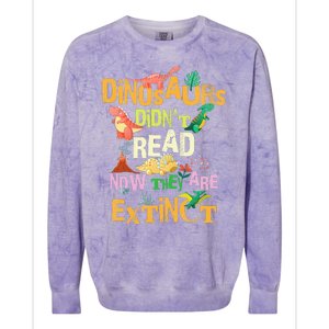 Dinosaurs Didn't Read Look What Happened To Them Teacher Colorblast Crewneck Sweatshirt