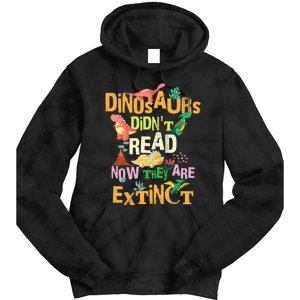 Dinosaurs Didn't Read Look What Happened To Them Teacher Tie Dye Hoodie