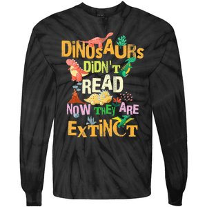 Dinosaurs Didn't Read Look What Happened To Them Teacher Tie-Dye Long Sleeve Shirt