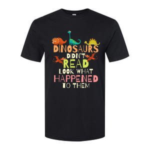 Dinosaurs Didnt Read Look What Happened To Them Teacher Softstyle CVC T-Shirt