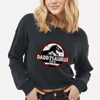 Dinosaur Daddysaurus Rex Father Day For Dad Funny Gifts Idea Cropped Pullover Crew