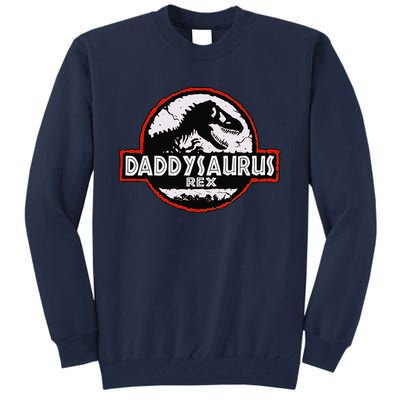 Dinosaur Daddysaurus Rex Father Day For Dad Funny Gifts Idea Tall Sweatshirt