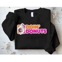 Doin Donuts Racing Fast Car Sweatshirt