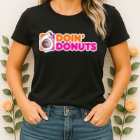 Doin Donuts Racing Fast Car Womens T-Shirt