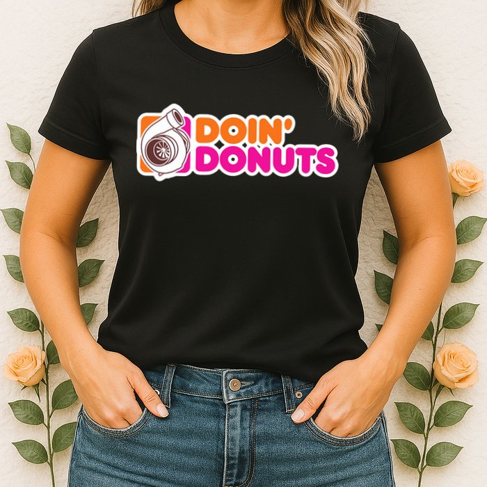Doin Donuts Racing Fast Car Womens T-Shirt