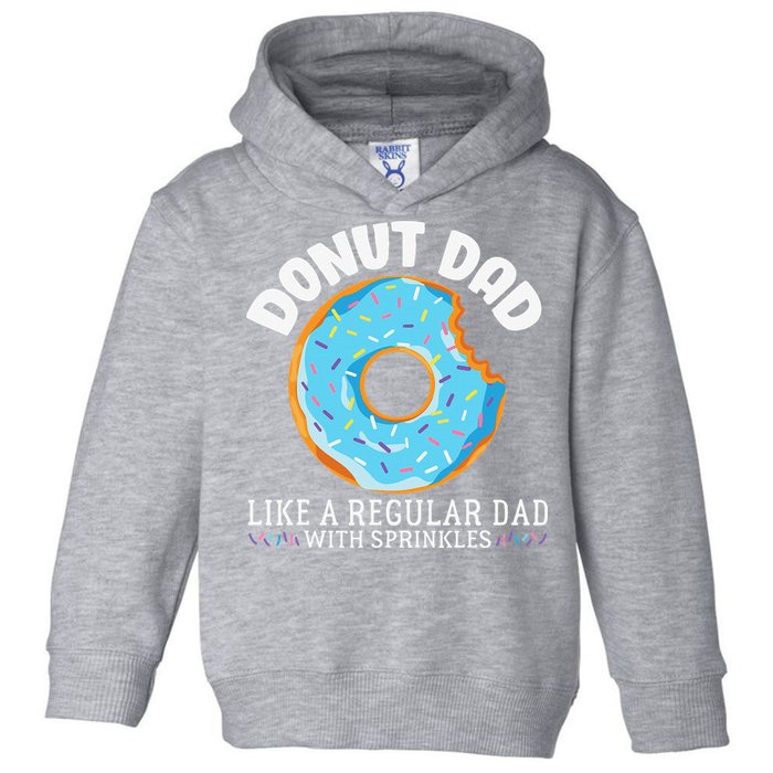 Donut Dad Regular Dad With Sprinkles Father's Day Toddler Hoodie