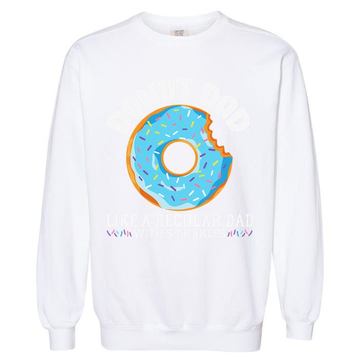 Donut Dad Regular Dad With Sprinkles Father's Day Garment-Dyed Sweatshirt