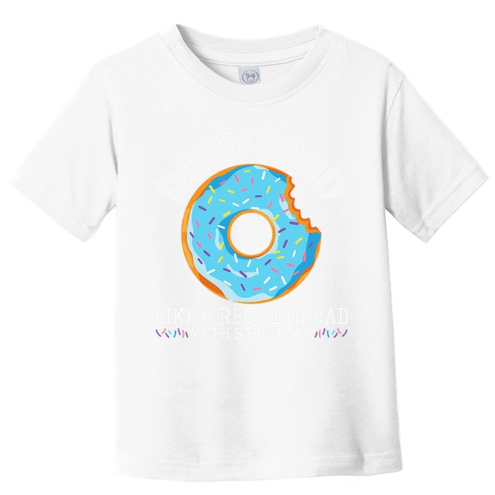 Donut Dad Regular Dad With Sprinkles Father's Day Toddler T-Shirt