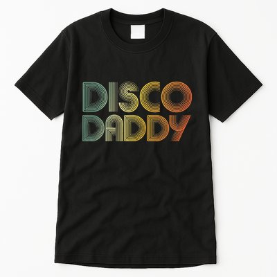 Disco Daddy Retro 60s 70s Party Costume Dad Fathers Day Tall T-Shirt