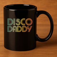 Disco Daddy Retro 60s 70s Party Costume Dad Fathers Day 11oz C Handle Ceramic Mug