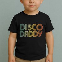 Disco Daddy Retro 60s 70s Party Costume Dad Fathers Day Toddler T-Shirt