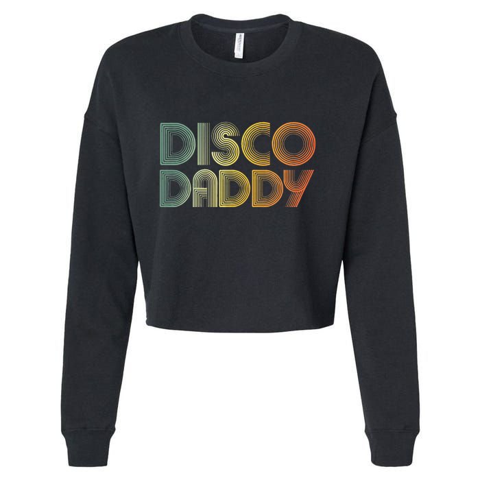 Disco Daddy Retro 60s 70s Party Costume Dad Fathers Day Cropped Pullover Crew
