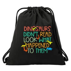 Dinosaurs Didnt Read Funny Book Lover Drawstring Bag