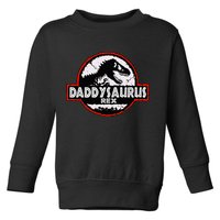 Dinosaur Daddysaurus Rex Father Day For Dad Funny Gifts Idea Toddler Sweatshirt