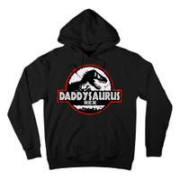 Dinosaur Daddysaurus Rex Father Day For Dad Funny Gifts Idea Tall Hoodie