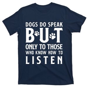 Dogs Do Speak T-Shirt