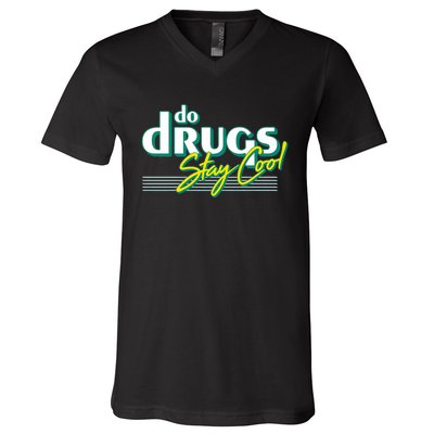 Do Drugs Stay Cool V-Neck T-Shirt