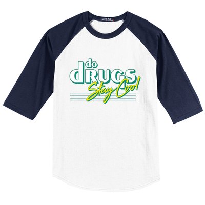 Do Drugs Stay Cool Baseball Sleeve Shirt