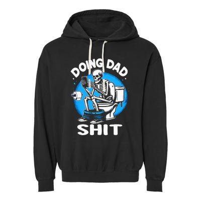 Doing Dad Shit Funny FatherS Day Garment-Dyed Fleece Hoodie