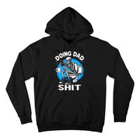 Doing Dad Shit Funny FatherS Day Hoodie