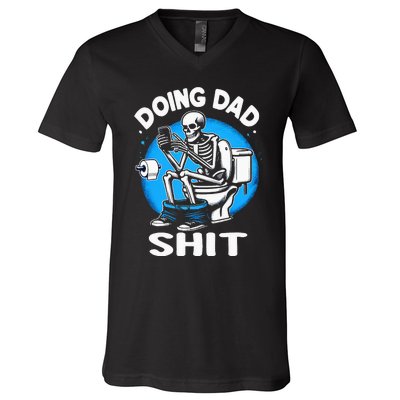 Doing Dad Shit Funny FatherS Day V-Neck T-Shirt