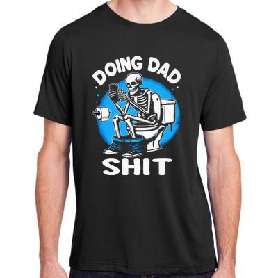 Doing Dad Shit Funny FatherS Day Adult ChromaSoft Performance T-Shirt