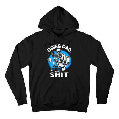 Doing Dad Shit Funny FatherS Day Tall Hoodie