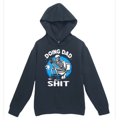 Doing Dad Shit Funny FatherS Day Urban Pullover Hoodie