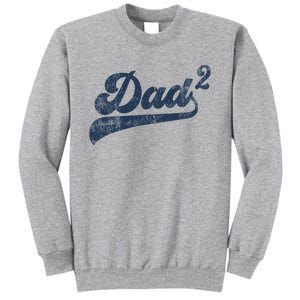 Dad2 Dad Squared Gifts Father Of Two Daddy 2 Second Time Dad Tall Sweatshirt