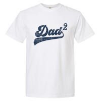 Dad2 Dad Squared Gifts Father Of Two Daddy 2 Second Time Dad Garment-Dyed Heavyweight T-Shirt