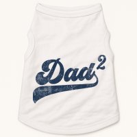 Dad2 Dad Squared Gifts Father Of Two Daddy 2 Second Time Dad Doggie Tank