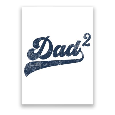 Dad2 Dad Squared Gifts Father Of Two Daddy 2 Second Time Dad Poster