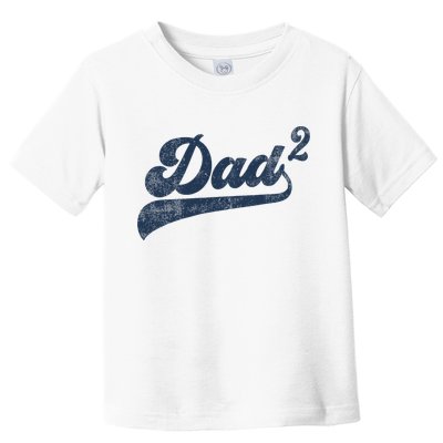 Dad2 Dad Squared Gifts Father Of Two Daddy 2 Second Time Dad Toddler T-Shirt