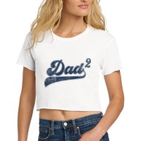 Dad2 Dad Squared Gifts Father Of Two Daddy 2 Second Time Dad Crop Top