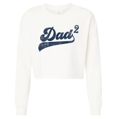 Dad2 Dad Squared Gifts Father Of Two Daddy 2 Second Time Dad Cropped Pullover Crew