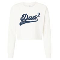 Dad2 Dad Squared Gifts Father Of Two Daddy 2 Second Time Dad Cropped Pullover Crew